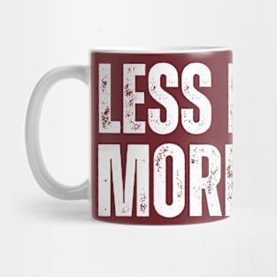 LESS PEOPLE.. MORE DOGS! Mug